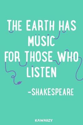 Book cover for The Earth Has Music for Those Who Listen - Shakespeare