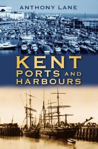 Cover of Kent Ports and Harbours