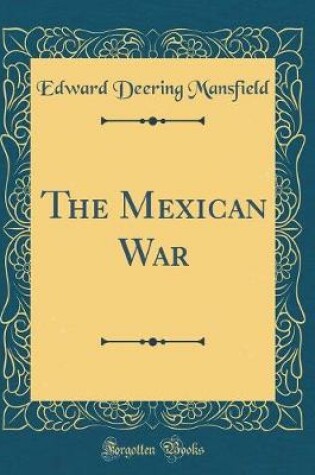 Cover of The Mexican War (Classic Reprint)