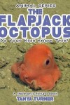 Book cover for THE FLAPJACK OCTOPUS Do Your Kids Know This?