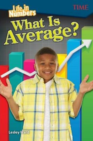 Cover of Life in Numbers: What Is Average?