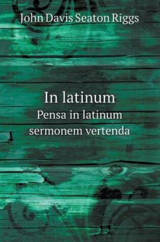 Cover of In latinum Pensa in latinum sermonem vertenda