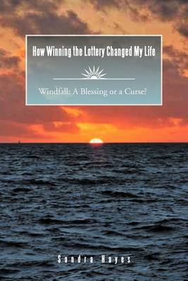 Book cover for How Winning the Lottery Changed My Life Windfall