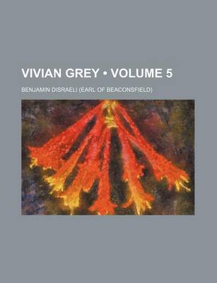 Book cover for Vivian Grey (Volume 5)