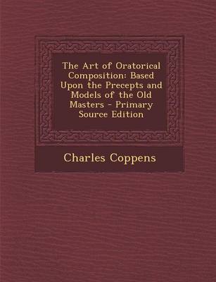 Book cover for The Art of Oratorical Composition