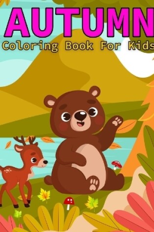 Cover of autumn coloring book for kids ages 2-4