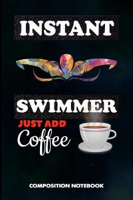 Book cover for Instant Swimmer Just Add Coffee