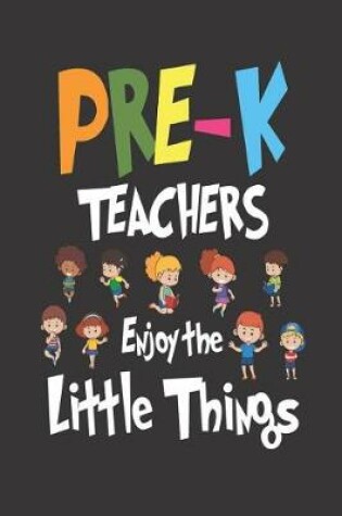 Cover of Pre-K Teachers Enjoy The Little Things