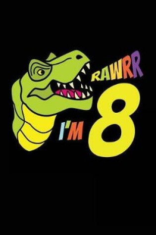 Cover of Rawrr I'm 8