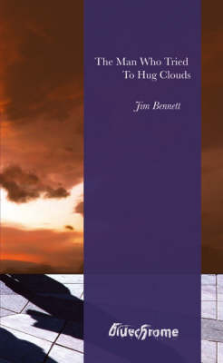 Book cover for The Man Who Tried to Hug Clouds