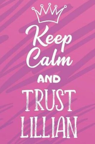 Cover of Keep Calm and Trust Lillian