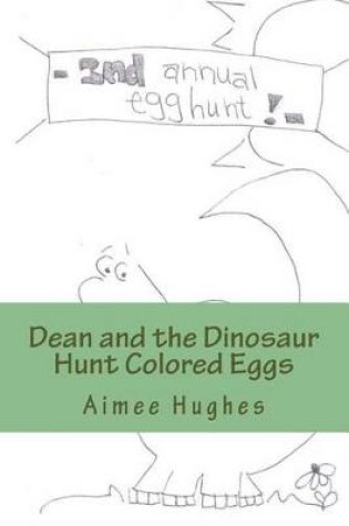 Cover of Dean and the Dinosaur Hunt Colored Eggs