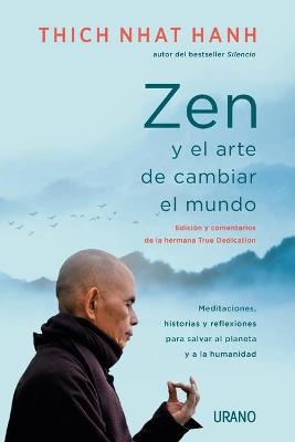 Book cover for Zen Y El Arte de Cambiar El Mundo