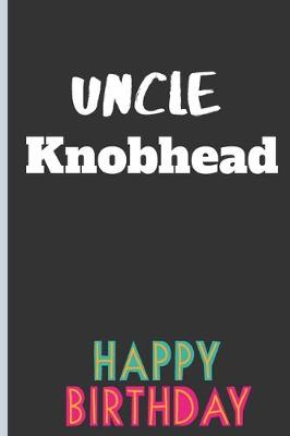 Book cover for Uncle Knobhead