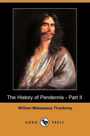 Cover of The History of Pendennis - Part II (Dodo Press)