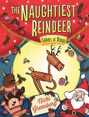 Book cover for The Naughtiest Reindeer Takes a Bow