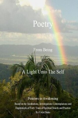 Cover of Poetry From Being, A Light Unto The Self