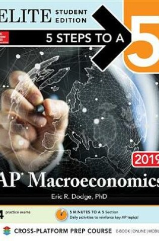 Cover of 5 Steps to a 5: AP Macroeconomics 2019 Elite Student Edition