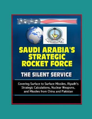 Book cover for Saudi Arabia's Strategic Rocket Force