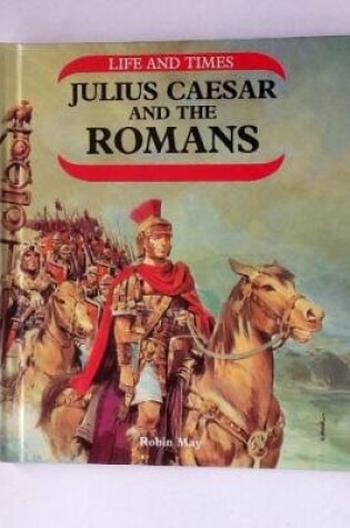 Cover of Julius Caesar And The Romans