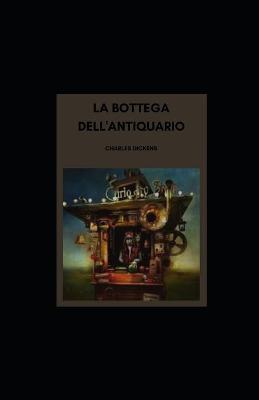 Book cover for La bottega dell'antiquario illustrata