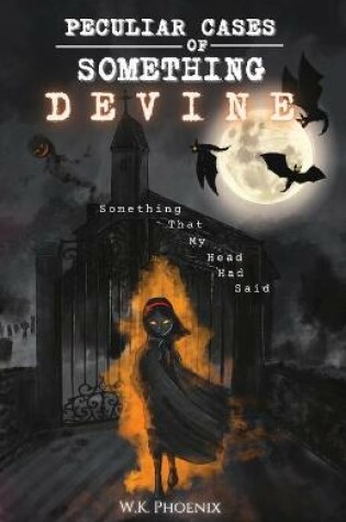 Cover of Peculiar Cases of Something Devine