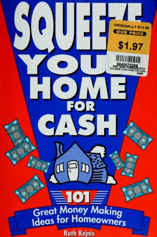 Cover of Squeeze Your Home for Cash