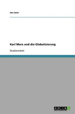 Cover of Karl Marx Und Die Globalisierung