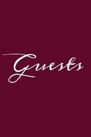 Cover of Guests Wine Burgundy Hardcover Guest Book Blank No Lines 64 Pages Keepsake Memory Book Sign In Registry for Visitors Comments Wedding Birthday Anniversary Christening Engagement Party Holiday