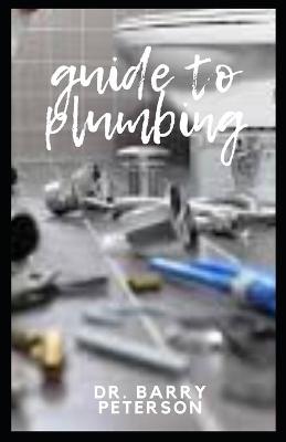 Cover of Guide to Plumbing