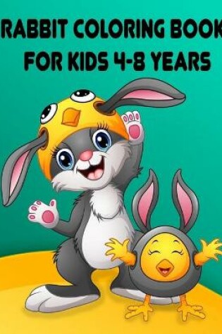 Cover of Rabbit Coloring Book for Kids 4-8 Years
