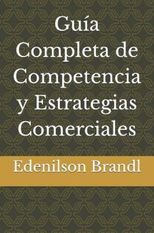 Cover of Guía Completa de Competencia y Estrategias Comerciales