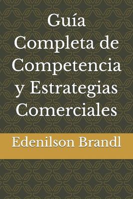 Book cover for Guía Completa de Competencia y Estrategias Comerciales
