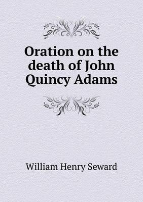 Book cover for Oration on the death of John Quincy Adams