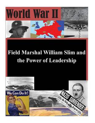 Book cover for Field Marshal William Slim and the Power of Leadership
