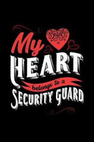 Cover of My Heart Belongs to a Security Guard