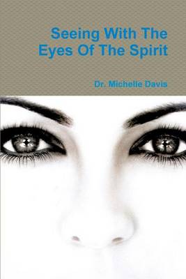 Book cover for Seeing With The Eyes Of The Spirit