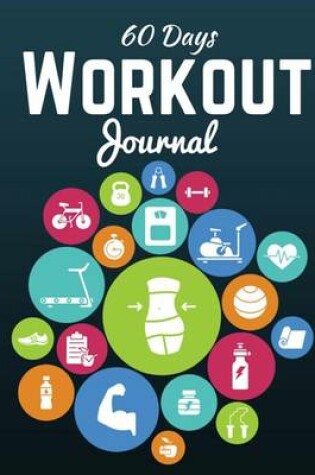 Cover of 60 Days Workout Journal