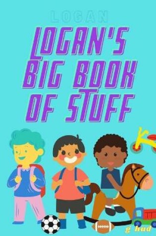 Cover of Logan's Big Book of Stuff