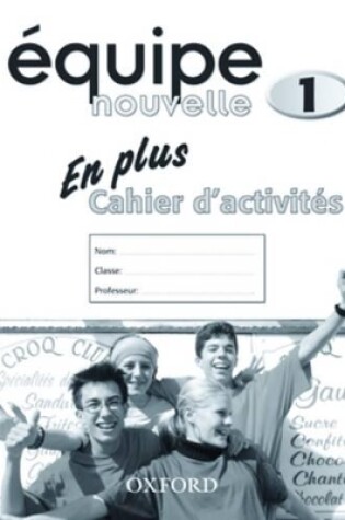 Cover of Équipe nouvelle: Part 1: En Plus Workbook