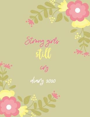 Book cover for Strong girls still cry diary 2020