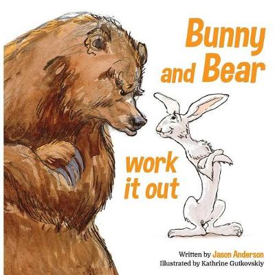 Book cover for Bunny and Bear Work It Out