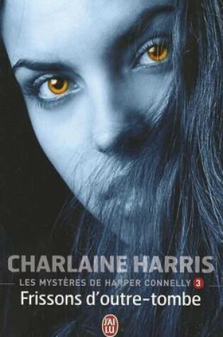 Cover of Les Mysteres de Harper Connelly 3
