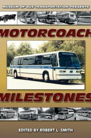 Cover of Motorcoach Milestones