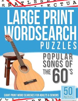 Book cover for Large Print Wordsearches Puzzles Popular Songs of 60s