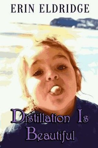 Cover of Distillation is Beautiful