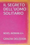 Book cover for Il Segreto Dell'uomo Solitario