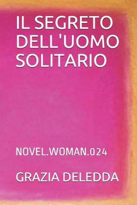 Book cover for Il Segreto Dell'uomo Solitario