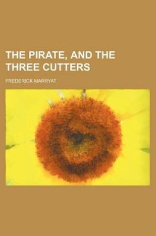 Cover of The Pirate, and the Three Cutters (Volume 1)