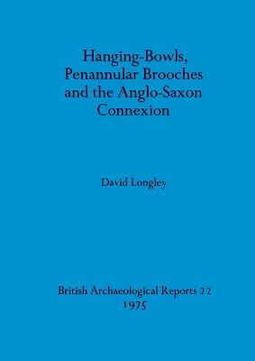 Book cover for Hanging-bowls Penannular Brooches and the Anglo-Saxon Connection